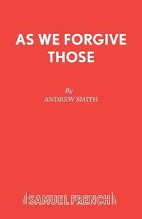 bokomslag As We Forgive Those