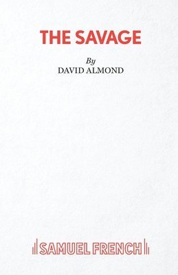 David Almond - Savage, Häftad