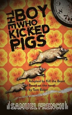 The Boy Who Kicked Pigs 1