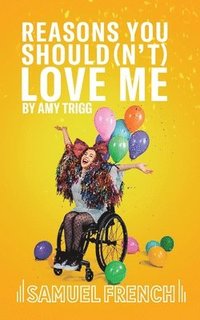 bokomslag Reasons You Should(N'T) Love Me
