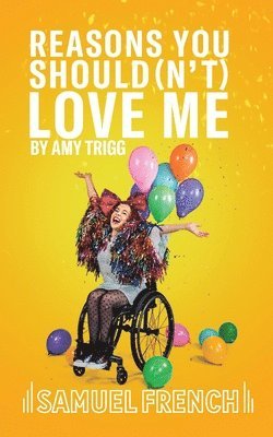bokomslag Reasons You Should(N'T) Love Me