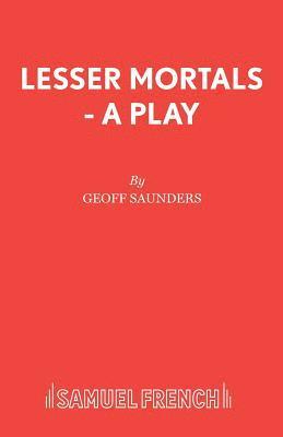 Geoff Saunders - Lesser Mortals, Häftad