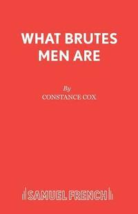 bokomslag What Brutes Men are