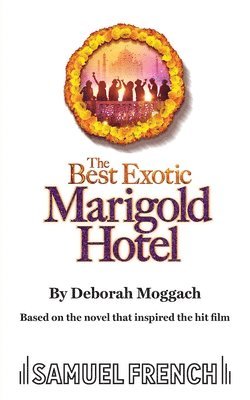 Deborah Moggach - Best Exotic Marigold Hotel, Häftad