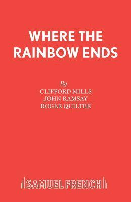 Clifford Mills, John Ramsay, John Ramsey - Where the Rainbow Ends, Häftad