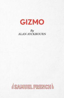 Alan Ayckbourn - Gizmo, Häftad