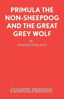 bokomslag Primula the Non-sheepdog and the Great Grey Wolf