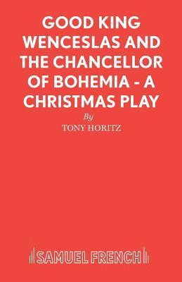 bokomslag Good King Wenceslas and the Chancellor of Bohemia