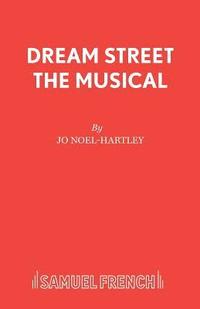 bokomslag Dream Street the Musical