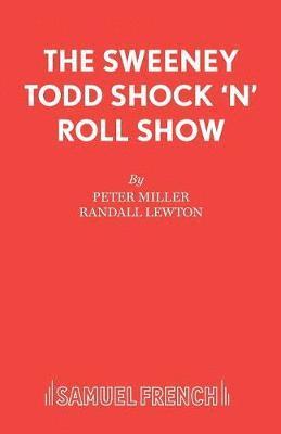 Peter Miller, Randall Lewton - Sweeney Todd Shock 'n' Roll Show, Häftad