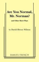 Henry David Wilson - Are You Normal, Mr. Norman? and Other Short Plays, Häftad