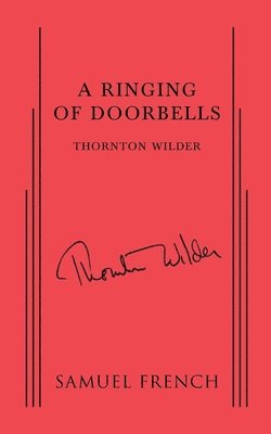 Thornton Wilder - Ringing of Doorbells, Häftad
