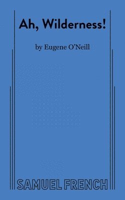 Eugene O'Neill - Ah, Wilderness!, Häftad
