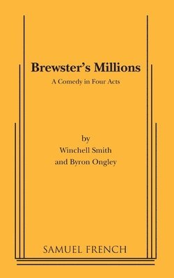 Winchell Smith, Byron Ongley - Brewster's Millions, Häftad