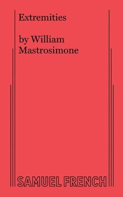 William Mastrosimone - Extremities, Häftad