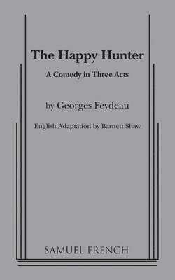Georges Feydeau - Happy Hunter, Häftad