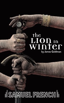 James Goldman - The Lion in Winter, Häftad