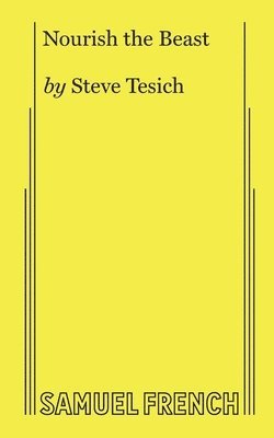 Steve Tesich - Nourish the Beast, Häftad