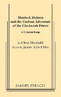 Sherlock Holmes and the Curious Adventure of the Clockwork Prince 1