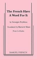 Georges Feydeau, Barnett Shaw - French Have a Word for It, Häftad