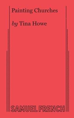 Tina Howe - Painting Churches, Inbunden