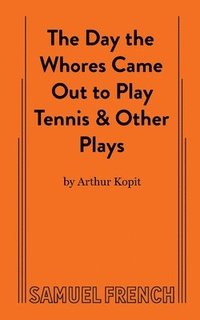 bokomslag The Day the Whores Came Out to Play Tennis