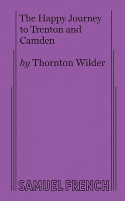 Thornton Wilder - Happy Journey to Trenton and Camden, Häftad