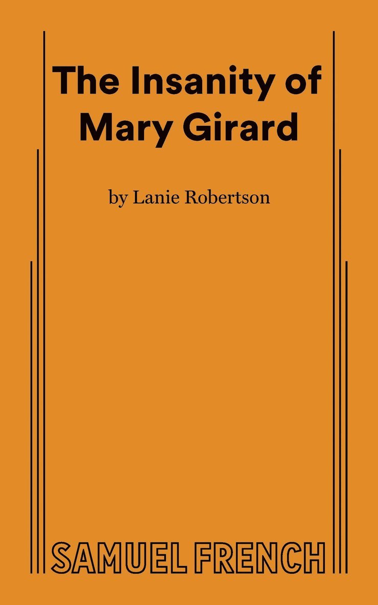 Lanie Robertson - Insanity of Mary Girard, Häftad