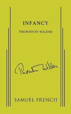 Thornton Wilder - Infancy, Häftad