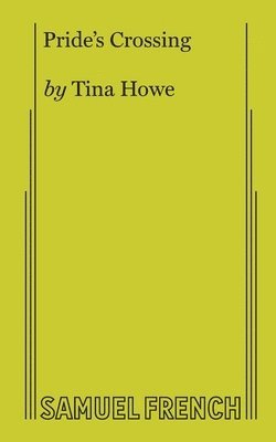 Tina Howe - Pride's Crossing, Häftad