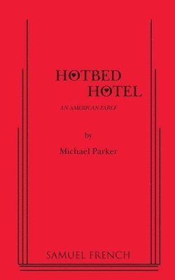 Michael Parker - Hotbed Hotel, Häftad