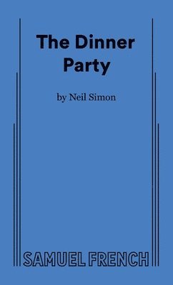 Neil Simon - Dinner Party, Häftad