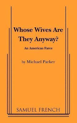 Whose Wives Are They Anyway? 1