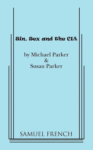Michael Parker, Susan Parker - Sin, Sex & The CIA, Häftad