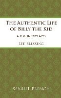 Lee Blessing - Authentic Life of Billy the Kid, Häftad