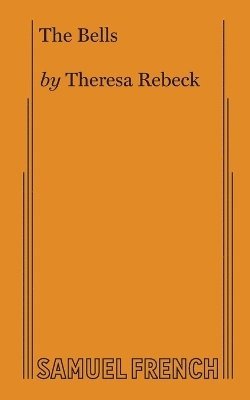 Theresa Rebeck, Theresa (Plywright USA) Rebeck - Bells, Häftad