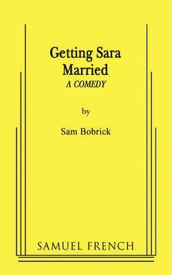 Sam Bobrick - Getting Sara Married, Häftad