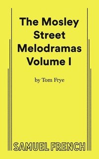 bokomslag The Mosley Street Melodramas - Volume 1