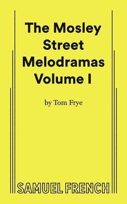 bokomslag The Mosley Street Melodramas - Volume 1