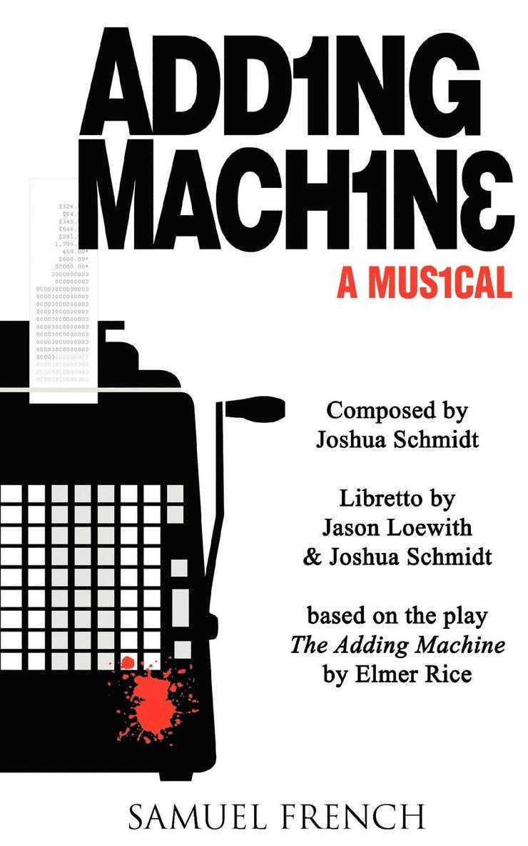 Joshua Schmidt, Jason Loewith - Adding Machine - A Musical, Häftad