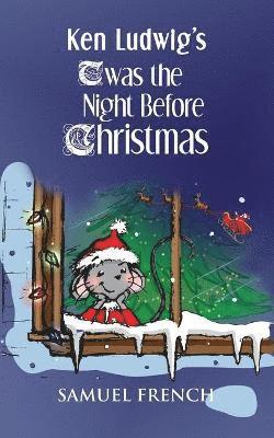 Ken Ludwig - Ken Ludwig's 'Twas the Night Before Christmas, Häftad