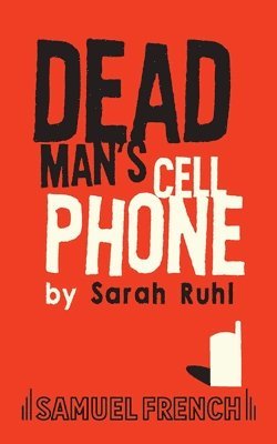 Sarah Ruhl - Dead Man's Cell Phone, Häftad