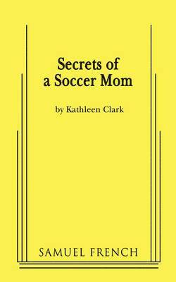 Secrets of a Soccer Mom 1