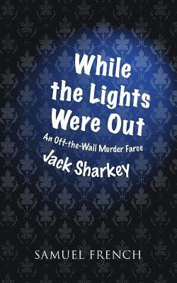 Jack Sharkey - While the Lights Were Out, Häftad