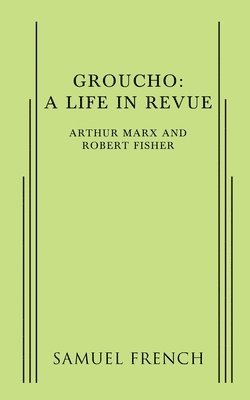 Groucho: A Life in Revue 1