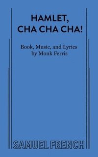 bokomslag Hamlet, Cha Cha Cha!