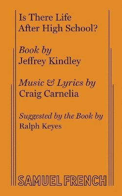 Jeffrey Kindley, Craig Carnelia - Is There Life After High School?, Häftad