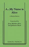 bokomslag A...My Name Is Alice