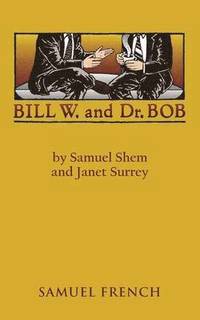 bokomslag Bill W. and Dr. Bob