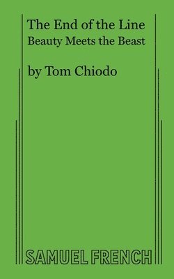 End of the Line, Or, Beauty Meets the Beast